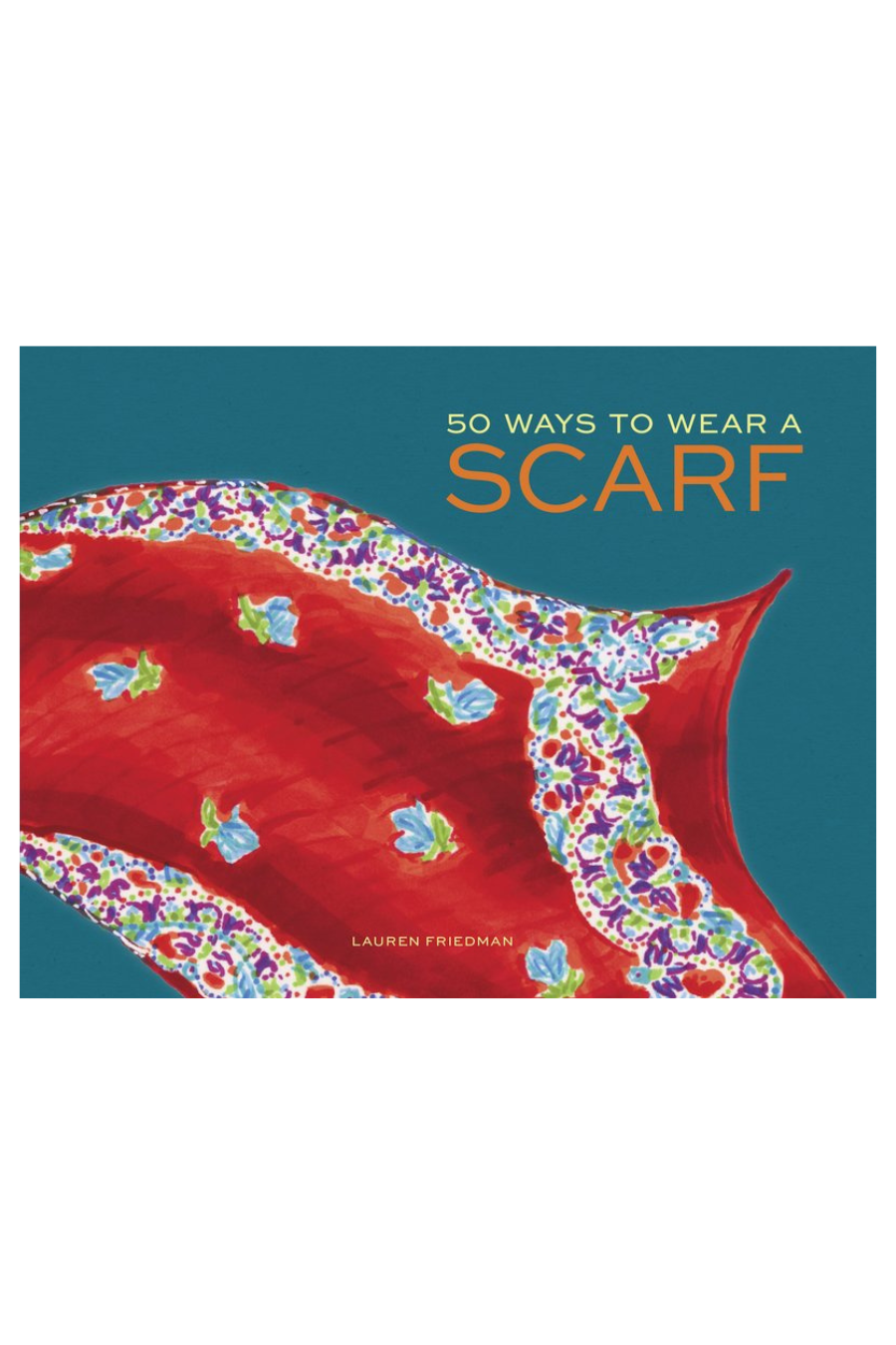 50 Ways to Wear a Scarf
